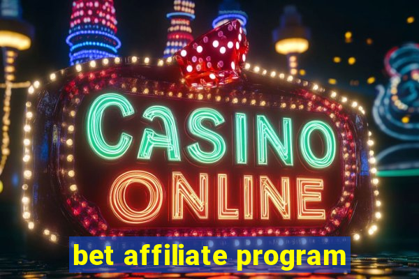 bet affiliate program